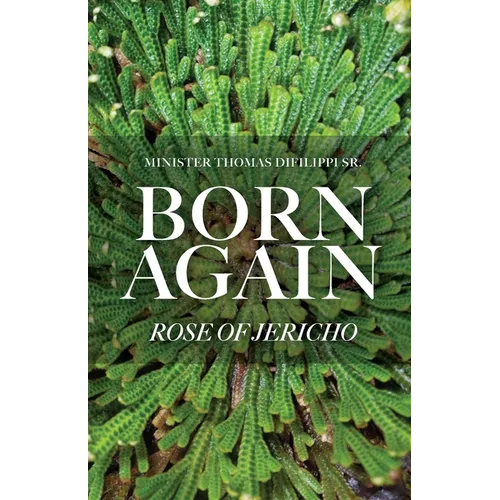 Born Again: Rose of Jericho