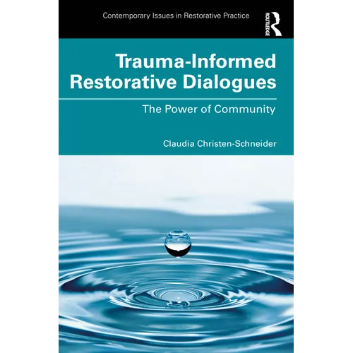 Trauma-Informed Restorative Dialogues: The Power of Community