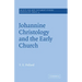 Johannine Christology and the Early Church