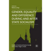 Gender, Equality and Difference During and After State Socialism