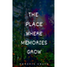 The Place Where Memories Grow