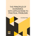 The Principles Of Economics, With Applications To Practical Problems