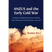 ANZUS and the Early Cold War: Strategy and Diplomacy between Australia, New Zealand and the United States, 1945-1956