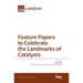 Feature Papers to Celebrate the Landmarks of Catalysts