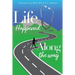 Life Happened Along the Way