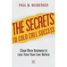 The Secrets to Cold Call Success: Close More Business in Less Time Than Ever Before