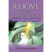 A Dove in the Golden Light: Poetry with Inspiration, Love, Prayers and Wisdom