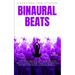 Binaural Beats: Sound Healing, Hypnosis, Lucid Dreaming & Restorative Sleep. Discover Spiritual Awakening and Powerful Meditation. Delta Waves to Redu