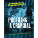 Profiling a Criminal: Using Science to Seek Out Suspects