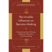 The Invisible Influences on Decision-Making: Perspectives from Policing, Medicine, Education, and Counselling
