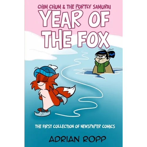 Year of the Fox: The Chim Chum Newspaper Strips