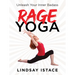 Rage Yoga: Unleash Your Inner Badass