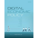 Digital Economic Policy: The Economics of Digital Markets from a European Union Perspective