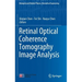 Retinal Optical Coherence Tomography Image Analysis