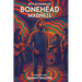 Reflections of Bonehead Madness Bonehead Madness Poems and Lyrics