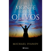 El Monte de Los Olivos: Once Lecciones Para Una Vida Extraordinaria / The Mount of Olives