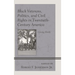 Black Veterans, Politics, and Civil Rights in Twentieth-Century America: Closing Ranks
