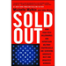 Sold Out: How High-Tech Billionaires & Bipartisan Beltway Crapweasels Are Screwing America's Best & Brightest Workers