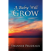 A Baby Will Grow