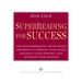 SuperReading for Success: The Groundbreaking, Brain-Based Program to Improve Your Speed, Enhance Your Memory, and Increase Your Success