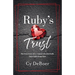 Ruby's Trust: The true story of a woman who lost faith. Then faith found her.
