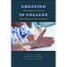 Cheating in College: Why Students Do It and What Educators Can Do about It