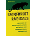 Rainforest Radicals: A History of Rainforest Action Network and Transnational Organizing