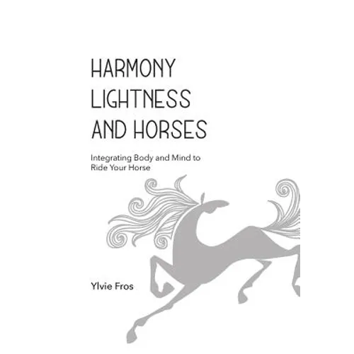 Harmony, Lightness and Horses