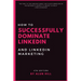 How To Successfully Dominate LinkedIn and LinkedIn Marketing: "Not only is the content great, but Alun's modeling of his methods is worth it's weight