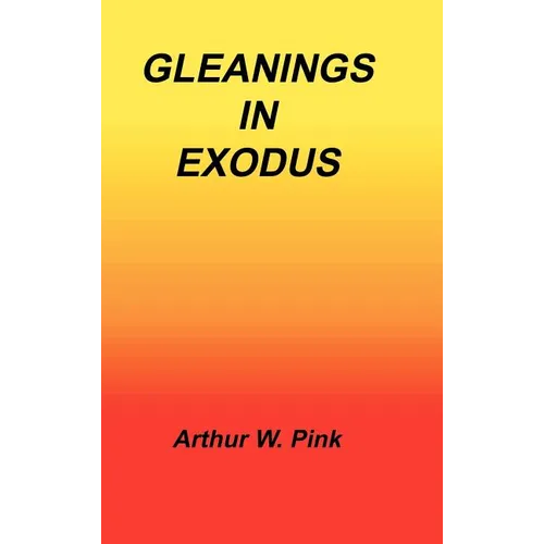 Gleanings in Exodus