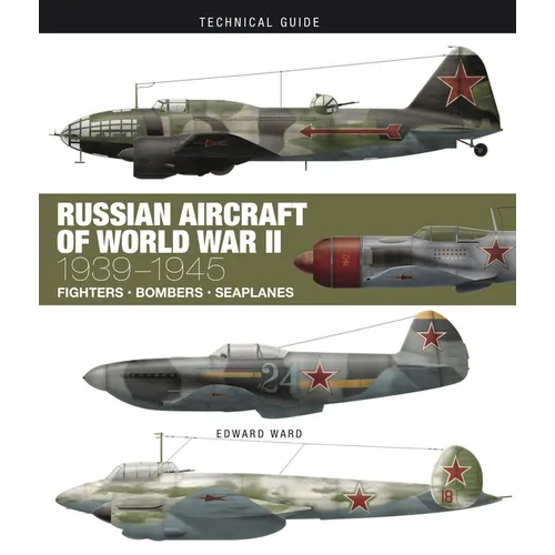 Russian Aircraft of World War II: 1939-1945