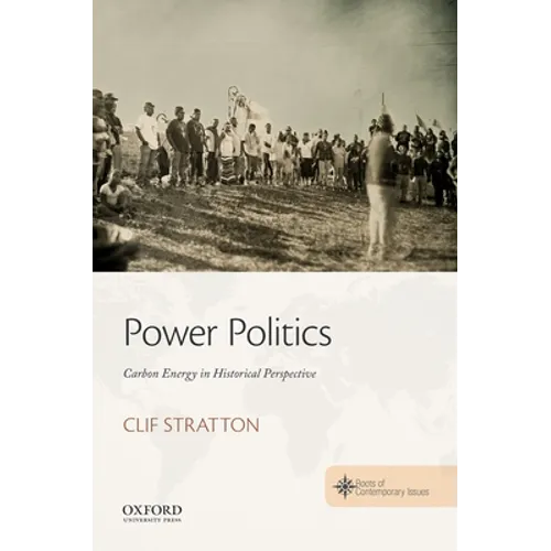 Power Politics: Carbon Energy in Historical Perspective