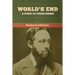 World's End: A Story in Three Books