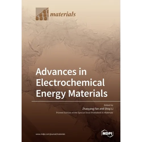 Advances in Electrochemical Energy Materials