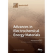 Advances in Electrochemical Energy Materials