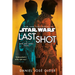 Last Shot (Star Wars): A Han and Lando Novel