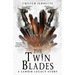 The Twin Blades: A LeNoir Legacy Story