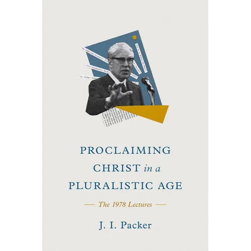 Proclaiming Christ in a Pluralistic Age: The 1978 Lectures