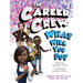 The Career Crew: What Will You Do?