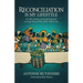 Reconciliation is My Lifestyle: A Life's Lesson on Forgiving and Loving Those Who Have Hated You
