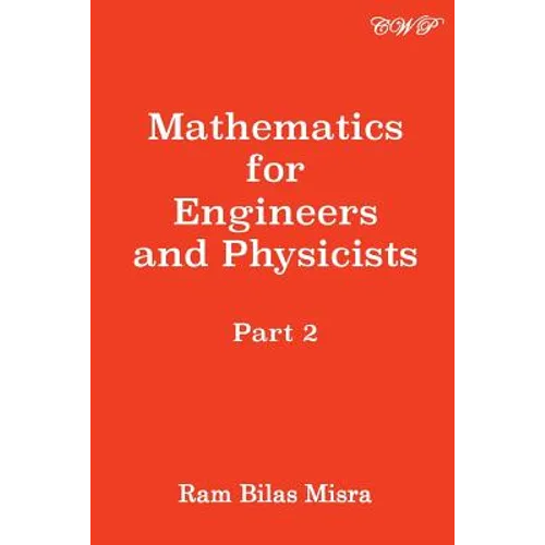 Mathematics for Engineers and Physicists: Part 2