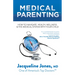 Medical Parenting: How to Navigate Health, Wellness & the Medical System with Your Child