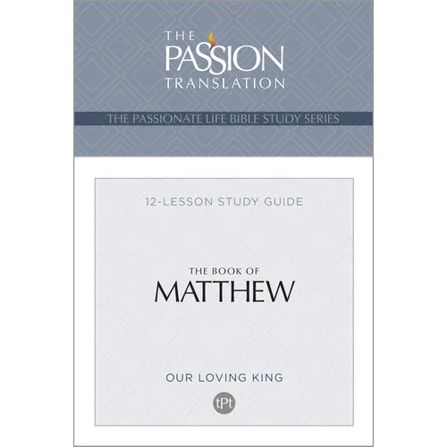 Tpt the Book of Matthew: 12-Lesson Study Guide