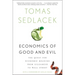 Economics of Good and Evil: The Quest for Economic Meaning from Gilgamesh to Wall Street