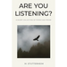 Are You Listening