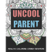 Uncool Parent: An Adult Mandala Coloring Book To Make You Gucci