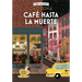 Café Hasta La Muerte / Coffee Until Death: Coffee Lovers Club Volume 2