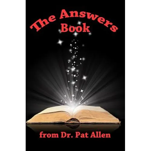 The Answers Book from Dr. Pat Allen