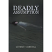 Deadly Assumption