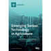 Emerging Sensor Technology in Agriculture